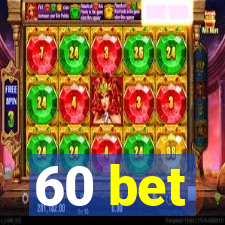 60 bet